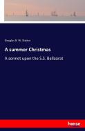 A summer Christmas di Douglas B. W. Sladen edito da hansebooks
