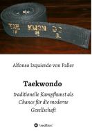 Taekwondo di Alfonso Izquierdo von Paller edito da tredition