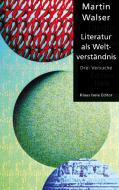 Literatur als Weltverständnis di Martin Walser edito da Books on Demand