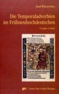 Die Temporaladverbien im Frühneuhochdeutschen (1500 - 1700) di Józef Wiktorowicz edito da Narr Dr. Gunter