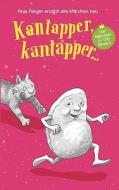 Kantapper Kantapper... di Anja Rieger edito da Books On Demand