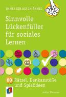 Sinnvolle Lückenfüller für soziales Lernen di Arthur Thömmes edito da Verlag an der Ruhr GmbH