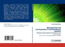 Dinamicheskie Gologrammy V Nelineynykh Sredakh di Vorob'eva Elena edito da Lap Lambert Academic Publishing