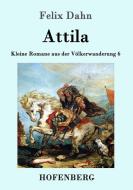 Attila di Felix Dahn edito da Hofenberg