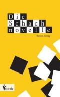 Die Schachnovelle di Stefan Zweig edito da fabula Verlag