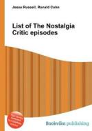 List Of The Nostalgia Critic Episodes edito da Book On Demand Ltd.
