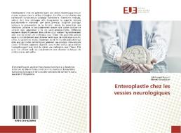 Enteroplastie chez les vessies neurologiques di Mohamed Fourati, Ahmed Chaabouni edito da Editions universitaires europeennes EUE