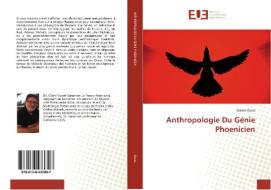 Anthropologie Du Génie Phoenicien di Karam Clovis edito da Editions universitaires europeennes EUE
