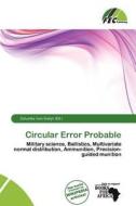 Circular Error Probable edito da Fec Publishing