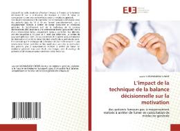 L'impact de la technique de la balance décisionnelle sur la motivation di Laurent Mohammed-Cherif edito da Éditions universitaires européennes