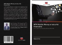 MTN Mobile Money et sécurité financière di Roland Fuh edito da AV Akademikerverlag