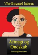 Afmagt og Ondskab di Vibe Bisgaard Isaksen edito da Books on Demand