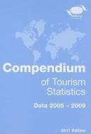 Compendium of Tourism Statistics: 2011 Edition di World Tourism Organization edito da WORLD TOURISM ORGN
