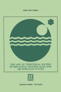 The Law of Territorial Waters of Mid-Ocean Archipelagos and Archipelagic States di Barry Hart Dubner edito da Springer Netherlands