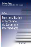 Functionalization of Carborane via Carboryne Intermediates di Da Zhao edito da Springer Verlag, Singapore