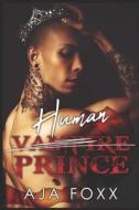 Human Prince di Aja Foxx edito da Independently Published