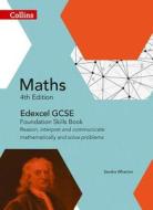 GCSE Maths Edexcel Foundation Reasoning and Problem Solving Skills Book di Sandra Wharton edito da HarperCollins Publishers