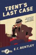 Trent's Last Case di E. C. Bentley edito da Harpercollins Publishers