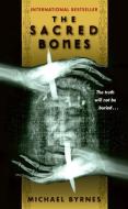 The Sacred Bones di Michael Byrnes edito da HARPER TORCH