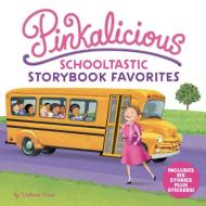 Pinkalicious School Storybook Favorites di Victoria Kann edito da HARPERCOLLINS