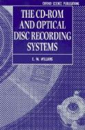 The CD-ROM and Optical Disc Recording Systems di E. W. Williams edito da Oxford University Press, USA