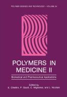 Polymers in Medicine II: Biomedical and Pharmaceutical Applications di E. Chiellini, Editors edito da SPRINGER NATURE