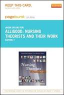 Nursing Theorists and Their Work - Pageburst E-Book on Kno (Retail Access Card) di Martha Raile Alligood edito da Mosby