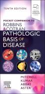 Pocket Companion to Robbins & Cotran Pathologic Basis of Disease di Richard Mitchell, Vinay Kumar, Abul K. Abbas edito da ELSEVIER