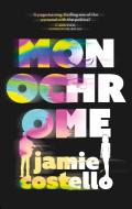 Monochrome di Jamie Costello edito da Little, Brown Book Group