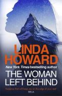 The Woman Left Behind di Linda Howard edito da Little, Brown Book Group