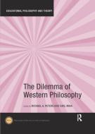 The Dilemma of Western Philosophy edito da Taylor & Francis Ltd