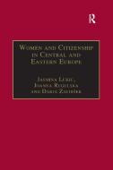 Women And Citizenship In Central And Eastern Europe di Joanna Regulska edito da Taylor & Francis Ltd