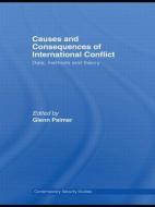 Causes and Consequences of International Conflict di Glenn Palmer edito da Routledge