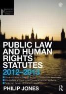Public Law and Human Rights Statutes di Philip Jones edito da Taylor & Francis Ltd