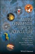 Marine Ornamental Species Aquaculture di Ricardo Calado edito da Wiley-Blackwell