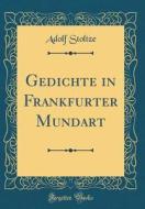 GER-GEDICHTE IN FRANKFURTER MU di Adolf Stoltze edito da FB&C LTD
