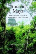 Ancient Maya di Arthur Demarest edito da Cambridge University Press