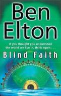 Blind Faith di Ben Elton edito da Transworld Publ. Ltd UK