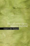 The Leicestershires Beyond Baghdad di Edward John Thompson edito da Bibliolife