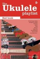The Ukulele Playlist: Red Book di Various edito da Faber Music Ltd
