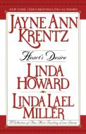 Heart's Desire: A Collection of Their Most Touching Love Stories di Jayne Ann Krentz, Linda Howard, Linda Lael Miller edito da POCKET BOOKS