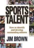 Sports Talent di Jim Brown edito da Human Kinetics Publishers