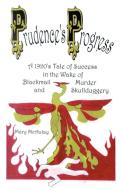 Prudence's Progress - A Battered Woman Gets Revenge - Non-Violently di Mary Mcaulay edito da Infinity Publishing.com