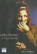 A Free Woman di Libby Purves edito da Isis