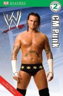 WWE: CM Punk di Brian Shields edito da DK Publishing (Dorling Kindersley)