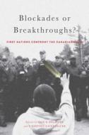 Blockades or Breakthroughs? edito da McGill-Queen's University Press