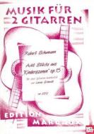 Acht Stucke Aus Kinderszenen Op. 15: Fur Zwei Gitarren di Robert Schumann, Lorenz Schmidt edito da Mel Bay Publications