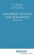 Japanese Syntax and Semantics di S. -Y. Kuroda edito da Springer Netherlands