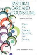 Pastoral Care And Counseling di Philip Browning Helsel edito da Paulist Press International,u.s.