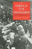 Power of Film Propaganda di Reeves edito da Bloomsbury Publishing PLC